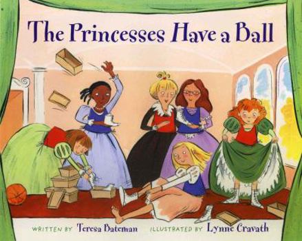 Paperback The Princesses Have a Ball Book