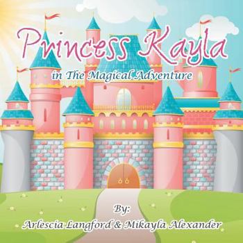 Paperback Princess Kayla in the Magical Adventure Book