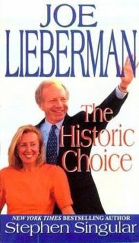 Mass Market Paperback Joe Lieberman: The Historic Choice: The Historic Choice Book