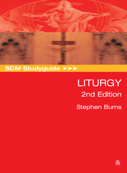 Paperback Scm Studyguide: Liturgy, 2nd Edition Book