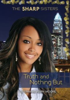 Truth and Nothing But - Book #4 of the Sharp Sisters