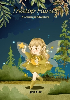 Paperback Treetop Fairies: A Treehouse Adventure Book