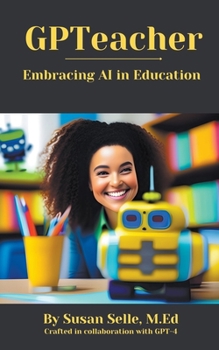 Paperback GPTeacher: Embracing AI in Education Book