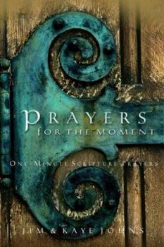 Paperback Prayers for the Moment: One-Minute Scripture Prayers Book