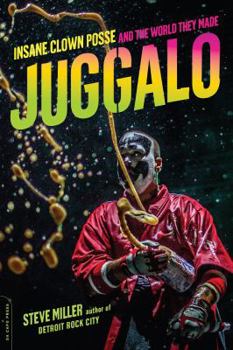 Paperback Juggalo: Insane Clown Posse and the World They Made Book