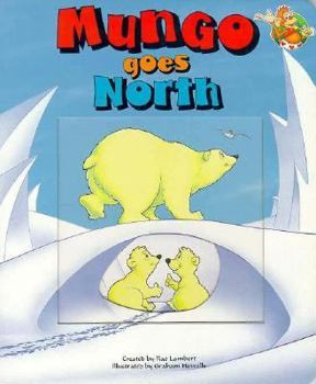 Hardcover Mungo Goes North: A Window Board Book