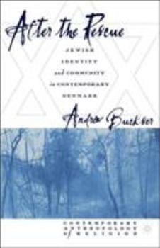 After the Rescue: Jewish Identity and Community in Contemporary Denmark - Book  of the Contemporary Anthropology of Religion