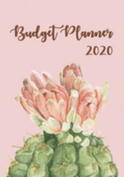 Budget Planner 2020: A Year - 12 Monthly Budget Planner Book, Weekly Budget Planner, Financial Planner Organizer Budget Book, Money Planner (Hand Drawn Cactus)