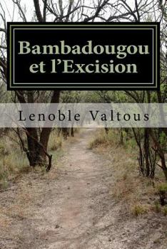 Paperback Bambadougou et l'Excision: L'Afrique et ses mystères [French] Book