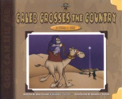 Hardcover Caleb Crosses the Country: A Camel's Tale Book