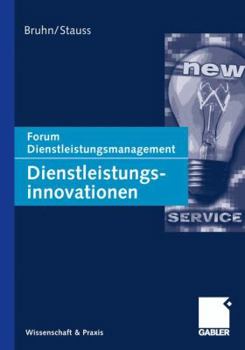 Paperback Dienstleistungsinnovationen: Forum Dienstleistungsmanagement [German] Book