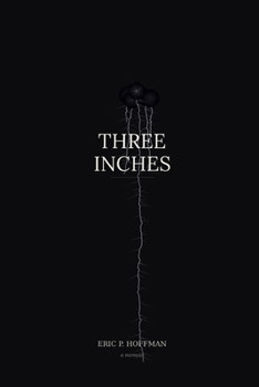Three Inches: A Memoir
