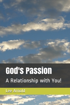 Paperback God's Passion: A Relationship with You! Book