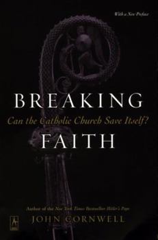 Paperback Breaking Faith: Can the Catholic Church Save Itself? Book