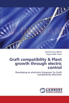 Paperback Graft compatibility & Plant growth through electric control Book