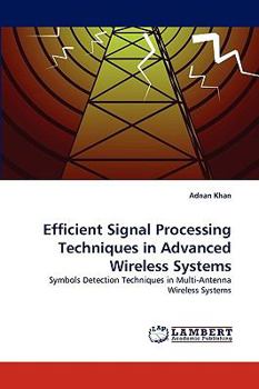 Paperback Efficient Signal Processing Techniques in Advanced Wireless Systems Book