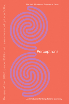 Paperback Perceptrons, Reissue of the 1988 Expanded Edition with a new foreword by Léon Bottou: An Introduction to Computational Geometry Book