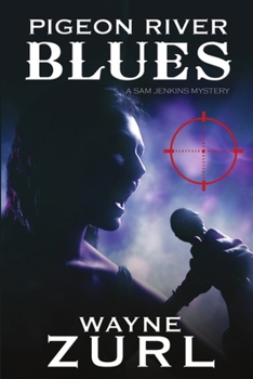 Pigeon River Blues - Book #4 of the Sam Jenkins Mysteries