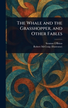 Hardcover The Whale and the Grasshopper, and Other Fables Book