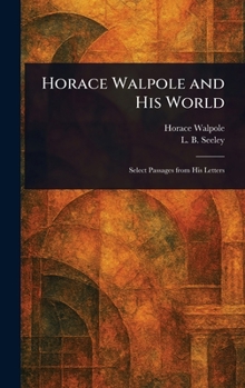 Hardcover Horace Walpole and His World Book