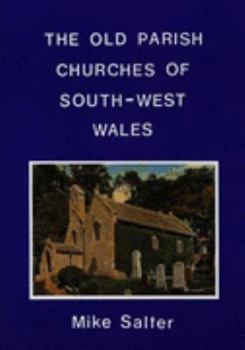 Paperback Old Parish Churches of South-west Wales Book