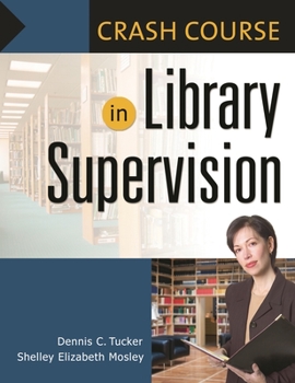 Paperback Crash Course in Library Supervision: Meeting the Key Players Book