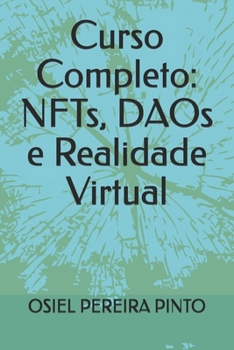 Paperback Curso Completo: NFTs, DAOs e Realidade Virtual [Portuguese] Book