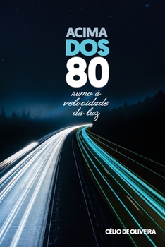 Paperback Acima DOS 80: Rumo à velocidade da luz [Portuguese] Book