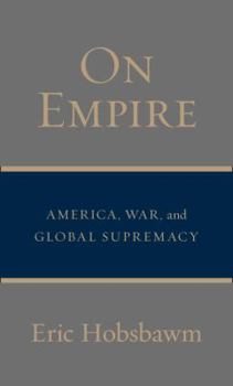 Hardcover On Empire: America, War, and Global Supremacy Book