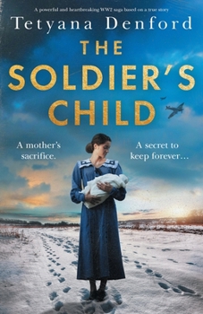Paperback The Soldier's Child: A powerful and heartbreaking WW2 saga based on a true story Book