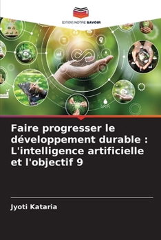 Paperback Faire progresser le développement durable: L'intelligence artificielle et l'objectif 9 [French] Book