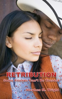 Paperback Retribution: Some Friends Can't Be Trusted Book