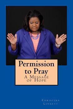 Paperback Permission to Pray: A Message of Hope Book