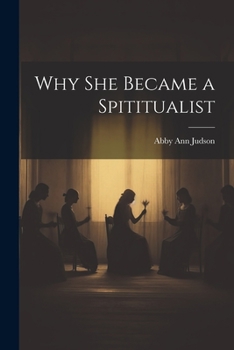 Paperback Why She Became a Spititualist Book