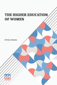 Paperback The Higher Education Of Women Book
