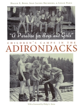 Hardcover A Paradise for Boys and Girls: Children's Camps in the Adirondacks Book