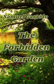 THE FORBIDDEN GARDEN