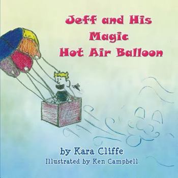 Paperback Jeff and His Magic Hot Air Balloon Book