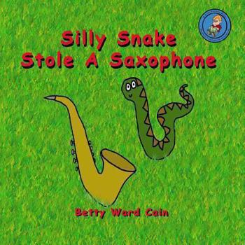 Silly Snake Stole A Saxophone