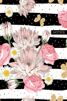 Paperback Notes: Roses Chamomile & Chrysanthemums / Medium Size Notebook with Lined Interior, Page Number and Daily Entry Ideal for Org Book