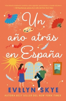 Un año atrás en España (Spanish Edition)