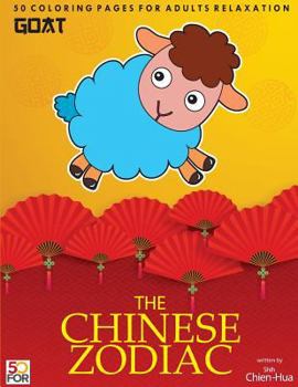 The Chinese Zodiac Goat 50 Coloring Pages For Adults Relaxation