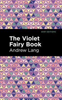 The Violet Fairy Book - Book  of the Lang's Fairy Books