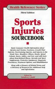 Hardcover Sports Injuries Sourcebook: Basic Consumer Health Information about Sprains and Strains, Fractures, Growth Plate Injuries, Overtraining Injuries, Book