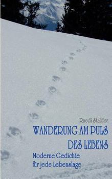 Paperback Wanderung am Puls des Lebens: Moderne Gedichte für jede Lebenslage [German] Book