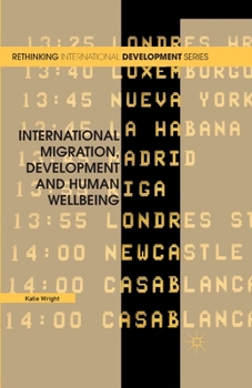 Paperback International Migration, Development and Human Wellbeing Book