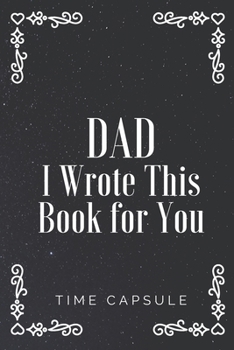 Paperback Dad I Wrote This Book for You: Journal 120 pages 6*9 Gift Book