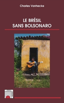 Paperback Le Brésil sans Bolsonaro [French] Book