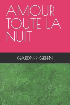 Paperback Amour Toute La Nuit [French] Book