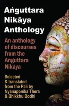 Paperback Anguttara Nikaya (An Anthology of Discourses from the Anguttara Nikaya, Selected and Traslated from Book
